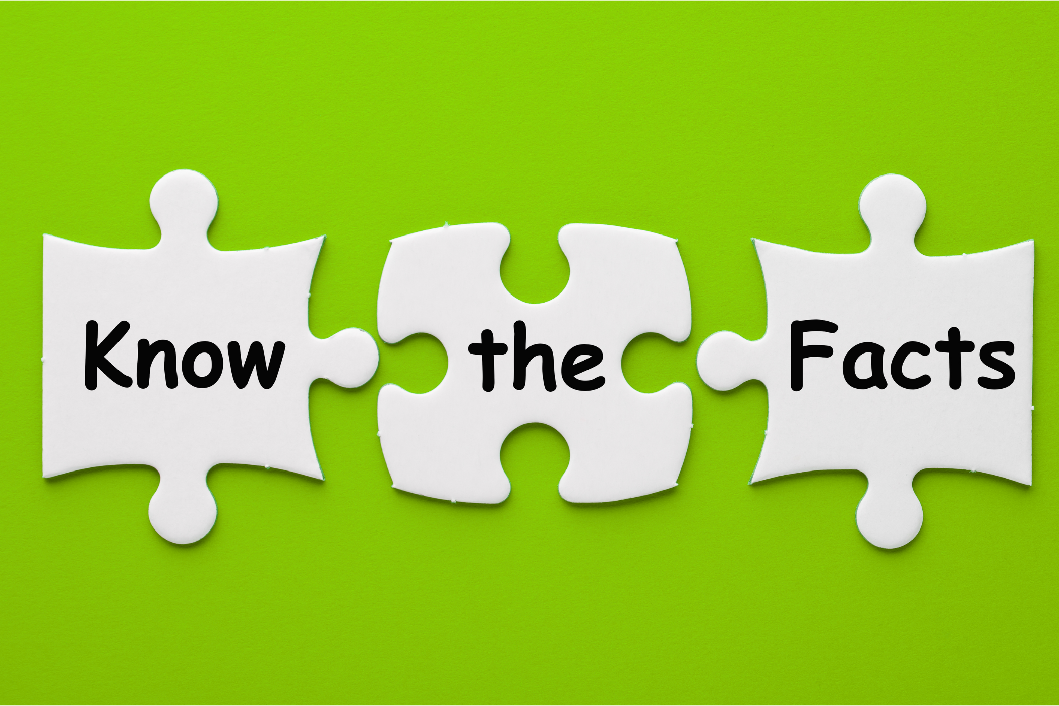 Three puzzle pieces with the words "Know," "the," and "Facts" against a green background.